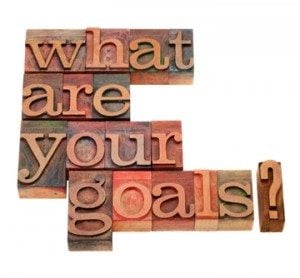 What are Your Goals?