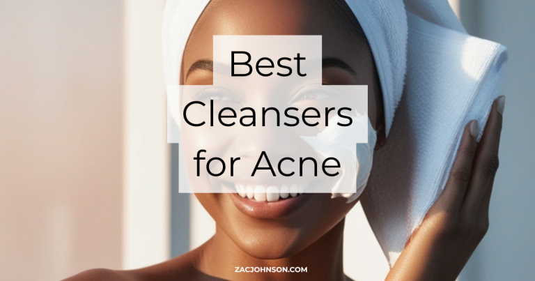 Best Cleansers for Acne (2026) Reviewed