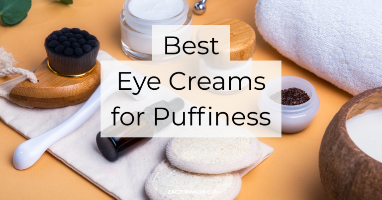 Best Eye Creams for Puffiness (2026) Reviewed