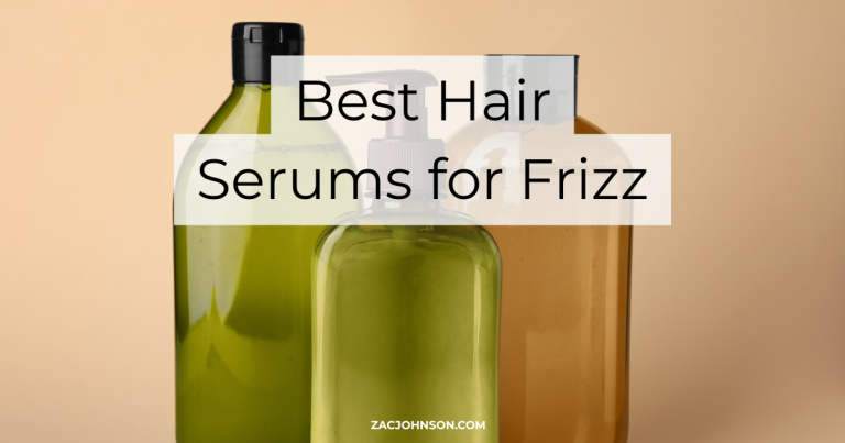 Best Hair Serums for Frizz (2026) Reviewed