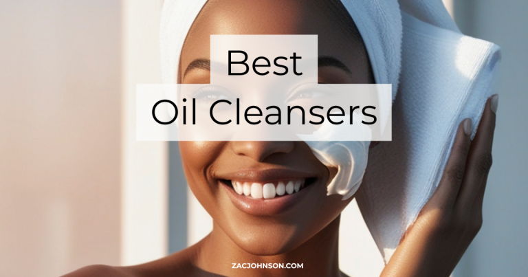 Best Oil Cleansers (2026) Reviewed