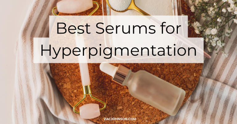 Best Serums for Hyperpigmentation (2026) Reviewed