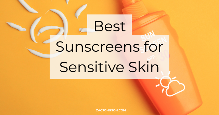 Best Sunscreens for Sensitive Skin (2026) Reviewed